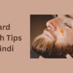 Beard Growth Tips in Hindi
